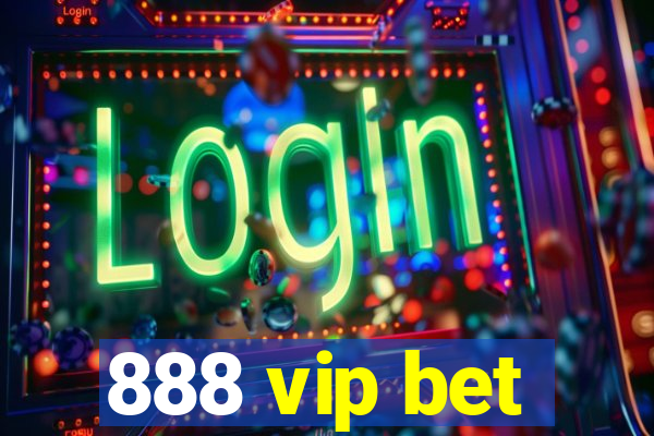 888 vip bet